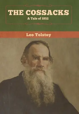 Kozáci: Příběh z roku 1852 - The Cossacks: A Tale of 1852