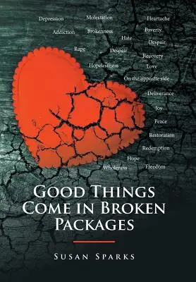 Dobré věci přicházejí v rozbitých obalech - Good Things Come in Broken Packages