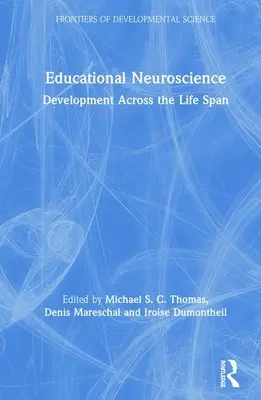 Vzdělávací neurověda: Vývoj napříč životním obdobím - Educational Neuroscience: Development Across the Life Span
