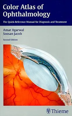 Barevný atlas oftalmologie: Příručka pro rychlou diagnostiku a léčbu: Oftalmologický atlas: Příručka pro rychlou diagnostiku a léčbu - Color Atlas of Ophthalmology: The Quick-Reference Manual for Diagnosis and Treatment