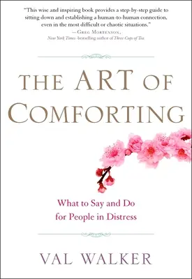 Umění utěšovat: Co říkat a dělat pro lidi v nesnázích? - The Art of Comforting: What to Say and Do for People in Distress