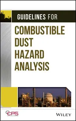 Pokyny pro analýzu nebezpečí hořlavého prachu - Guidelines for Combustible Dust Hazard Analysis