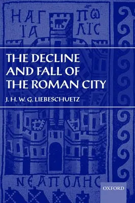 Úpadek a pád římského města - The Decline and Fall of the Roman City