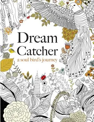Lapač snů: cesta ptačí duše - Dream Catcher: a soul bird's journey