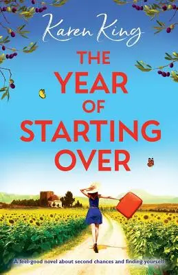 Rok nového začátku: Dobrý román o druhé šanci a hledání sebe sama. - The Year of Starting Over: A feel-good novel about second chances and finding yourself