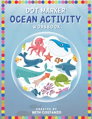 Tečková fixa - pracovní sešit s aktivitami o oceánech - Dot Marker - Ocean Activity Workbook
