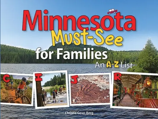 Minnesota Must-See pro rodiny: Seznam od A do Z - Minnesota Must-See for Families: An A to Z List