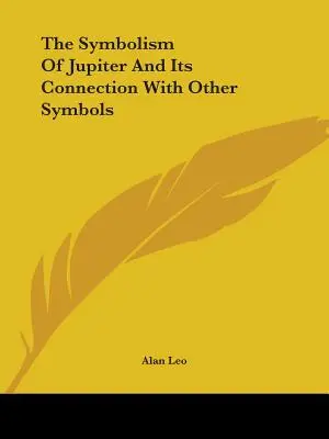 Symbolika Jupitera a jeho spojení s dalšími symboly - The Symbolism Of Jupiter And Its Connection With Other Symbols