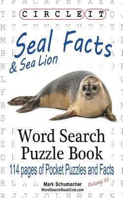 Zakroužkujte to, fakta o tuleních a mořských lvech, hledání slov, puzzle kniha - Circle It, Seal and Sea Lion Facts, Word Search, Puzzle Book