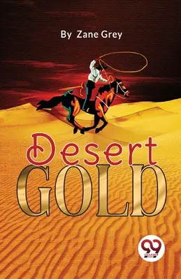 Pouštní zlato - Desert Gold
