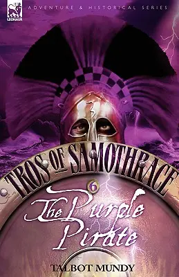 Tros ze Samothrákie 6: Purpurový pirát - Tros of Samothrace 6: The Purple Pirate