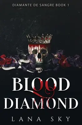Krvavý diamant: (Diamante de Sangre Book 1)(El Mundo de Sangre Book 4) - Blood Diamond: A Dark Cartel Romance (Diamante de Sangre Book 1)(El Mundo de Sangre Book 4)