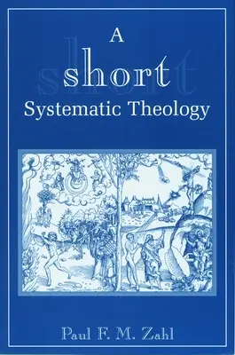 Krátká systematická teologie - A Short Systematic Theology