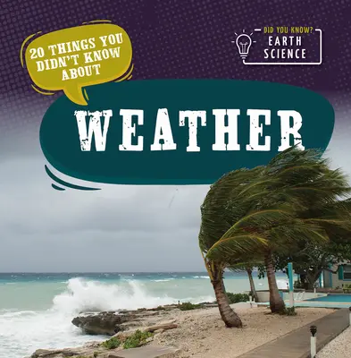 20 věcí, které jste nevěděli o počasí - 20 Things You Didn't Know about Weather