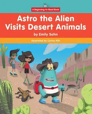 Mimozemšťan Astro na návštěvě u pouštních zvířat - Astro the Alien Visits Desert Animals