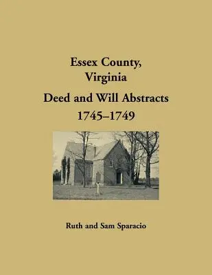 Essex County, Virginie Výpisy závětí 1745-1748 - Essex County, Virginia Will Abstracts 1745-1748