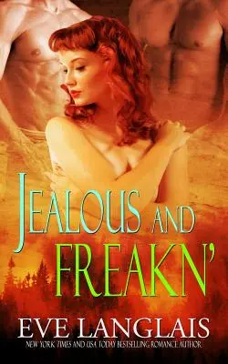 Žárlivý a Freakn' - Jealous and Freakn'