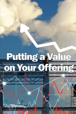 Jakou hodnotu má vaše nabídka: Jak stanovit spravedlivou cenu Nejlepší postupy pro stanovení ceny vašeho produktu: Jak stanovit spravedlivou cenu? - Putting a Value on Your Offering: How to Determine a Fair Price Best Practises for Pricing Your Product