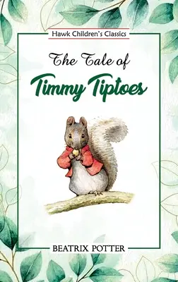 Příběh o Timmym Špičákovi - The Tale of Timmy Tiptoes