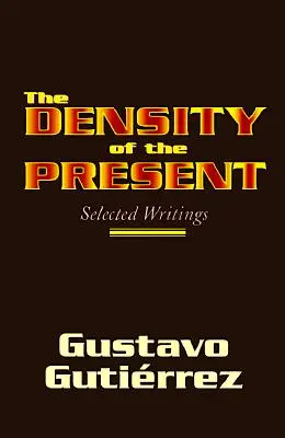 Hustota přítomnosti: (v češtině): Vybrané spisy - The Density of the Present: Selected Writings