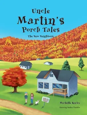 Příběhy strýčka Martina z verandy: Nový sousedé - Uncle Martin's Porch Tales: The New Neighbors