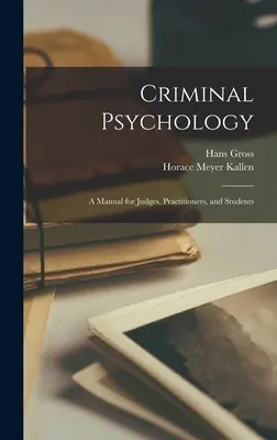 Kriminální psychologie: Příručka pro soudce, praktiky a studenty - Criminal Psychology: A Manual for Judges, Practitioners, and Students