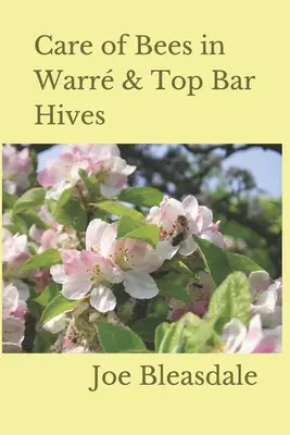 Péče o včely v úlech Warr a Top Bar - Care of Bees in Warr & Top Bar Hives