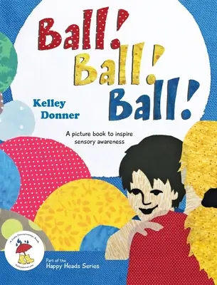 Ples! Ples! Ball! Obrázková knížka pro inspiraci smyslového vnímání - Ball! Ball! Ball!: A picture book to inspire sensory awareness