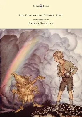 Král Zlaté řeky - ilustroval Arthur Rackham - The King of the Golden River - Illustrated by Arthur Rackham