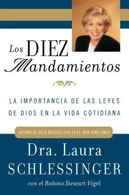 Los Diez Mandamientos: La Importancia de Las Leyes de Dios En La Vida Cotidiana (Důležitost Božích zákonů v životě ženy) - Los Diez Mandamientos: La Importancia de Las Leyes de Dios En La Vida Cotidiana