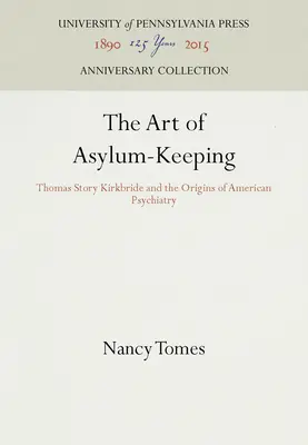 The Art of Asylum-Keeping