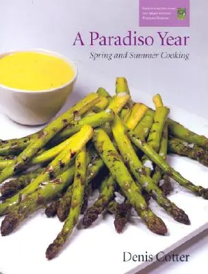 A Paradiso Year S & S: Spring and Summer Cooking (Jarní a letní vaření) - A Paradiso Year S & S: Spring and Summer Cooking