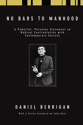 Žádné překážky mužnosti: Silná osobní výpověď o radikální konfrontaci se současnou společností - No Bars to Manhood: A powerful, personal statement on radical confrontation with contemporary society