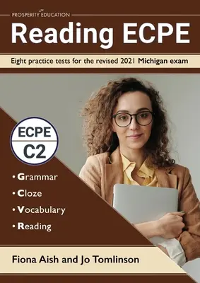 Čtení ECPE: Osm cvičných testů k revidované zkoušce Michigan 2021 - Reading ECPE: Eight practice tests for the revised 2021 Michigan exam