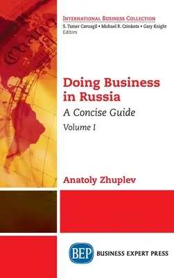 Podnikání v Rusku, svazek I: Stručný průvodce - Doing Business in Russia, Volume I: A Concise Guide
