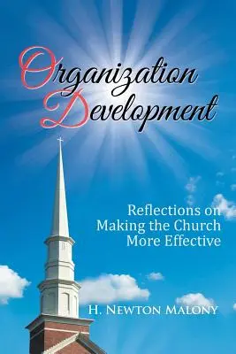 Rozvoj organizace: Úvahy o zefektivnění církve - Organization Development: Reflections on Making the Church More Effective