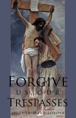 Odpusť nám naše viny - Forgive us our Trespasses
