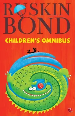 Ruskin Bond's Children's Omnibus (Dětský omnibus Ruskina Bonda) - Ruskin Bond's Children's Omnibus