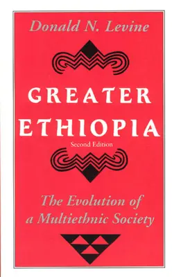 Velká Etiopie: The Evolution of a Multiethnic Society (Vývoj multietnické společnosti) - Greater Ethiopia: The Evolution of a Multiethnic Society
