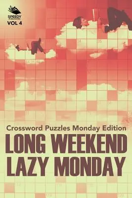 Líné pondělí o prodlouženém víkendu Vol. 4: Křížovky pondělní vydání - Long Weekend Lazy Monday Vol 4: Crossword Puzzles Monday Edition