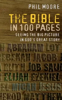 Bible na 100 stranách: Na 100 stranách 100 stránek: Vidět velký obraz ve velkém Božím příběhu. - The Bible in 100 Pages: Seeing the Big Picture in God's Great Story