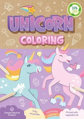 Omalovánky jednorožců: Plně recyklovatelné omalovánky - Unicorn Coloring: A Fully Recyclable Coloring Book
