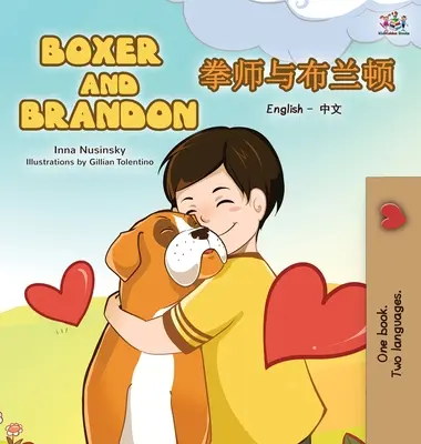 Boxer a Brandon: Anglicko-čínské dvojjazyčné vydání - Boxer and Brandon: English Chinese Bilingual Edition
