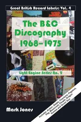 Diskografie B&C: 1968 až 1975 - The B&C Discography: 1968 to 1975
