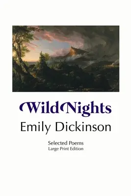 Divoké noci: Vybrané básně: - Wild Nights: Selected Poems: Large Print Edition