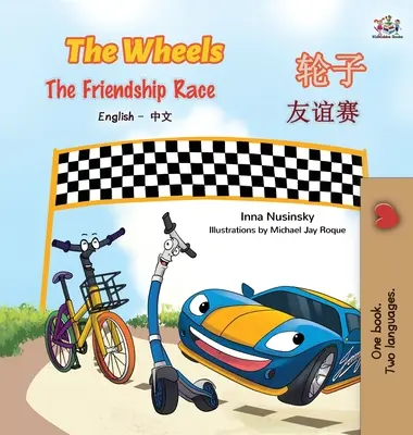 The Wheels -The Friendship Race (anglicko-čínská dvojjazyčná kniha) - The Wheels -The Friendship Race (English Chinese Bilingual Book)