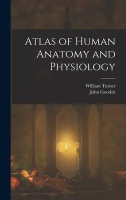 Atlas anatomie a fyziologie člověka - Atlas of Human Anatomy and Physiology