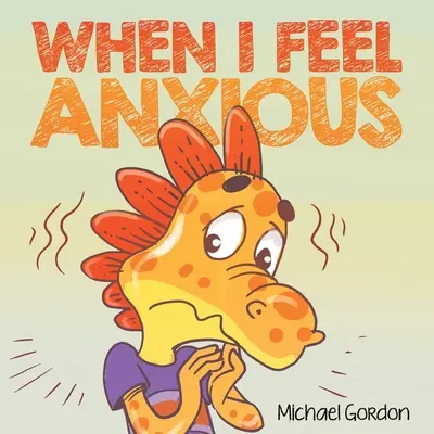 Když se cítím úzkostně - When I Feel Anxious
