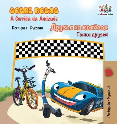Sobre Rodas-A Corrida da Amizade: The Wheels - The Friendship Race- portugalština ruština - Sobre Rodas-A Corrida da Amizade: The Wheels - The Friendship Race- Portuguese Russian