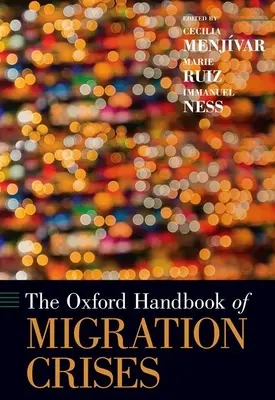 Oxfordská příručka o migračních krizích - Oxford Handbook of Migration Crises